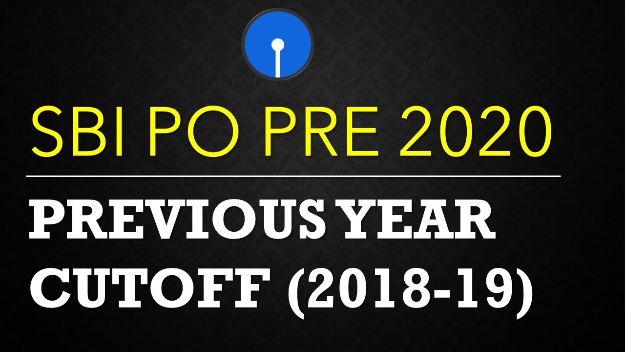 SBI PO PRE PREVIOUS YEAR CUTOFF'S (2018-19) || इतनी CUTOFF रहती है