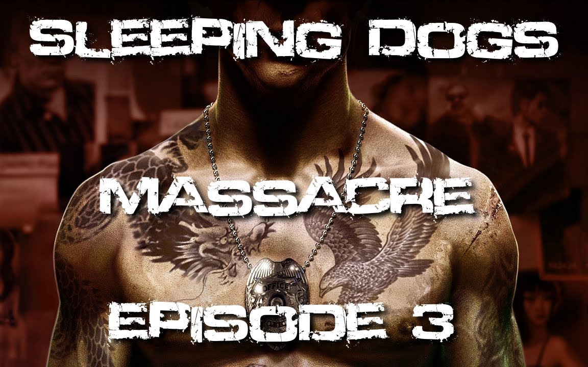 Sleeping Dogs Massacre Episode 3 | Killing Montage | TerriblePain