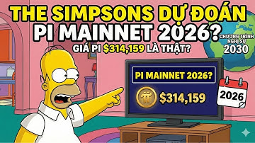 Pi Network Thay Đổi Thế Giới? The Simpsons Vẽ Ra Từ 20 Năm Trước! Pi 314159 $