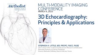 3D Echocardiography: Principles & Applications (Dr. Stephen H. Little)