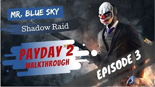PAYDAY 2 - Shadow Raid (STORYLINE AND PUBLIC STEALTH) #3
