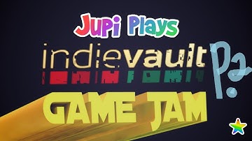 Jupi Plays Indie Games: ALL THE INDIE GAMES [IndieVault Game Jam] [Part 2]