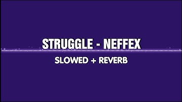 Neffex - Struggle (Slowed + Reverb)