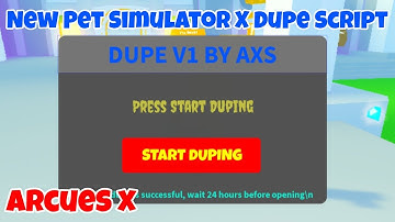 New Pet Simulator X Dupe Script