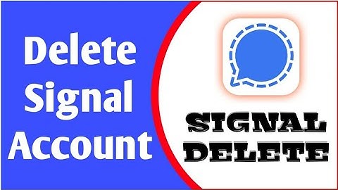 How to Delete Signal Account Permanently 2022