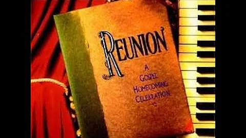 Reunion - Gaither Homecoming 1992