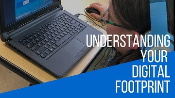 Introduction to Understanding your Digital Footprint