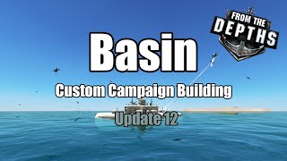 Basin Custom Campaign Progress Update 12 -From the Depths-