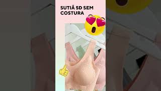 Sutiã 5D Sem Costura Top Comfort, O Melhor Sutiã Do Instagram, O Melhor Sutiã Sem Costura
