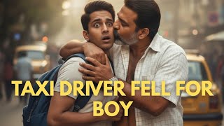 Taxi Driver Old Man Fell For Boy Hindi Love Story