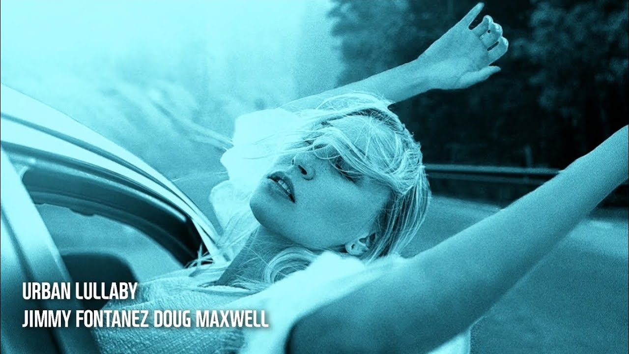 Urban Lullaby - Jimmy Fontanez_Doug Maxwell | R&B/Soul | Calm | 1Hour