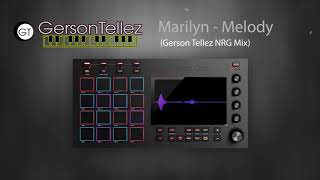 Marilyn - Melody (Gerson Tellez NRG Mix)