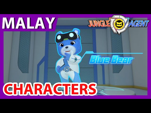 【BM】Jungle Agent(Versi Melayu) Characters_ A Clever and Witty Inventor: Blue Bear | Cartoons | Agent class=