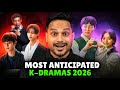 Most Anticipated Kdramas Of 2026 : ARE YOU READY FOR THEM 🔥🙌