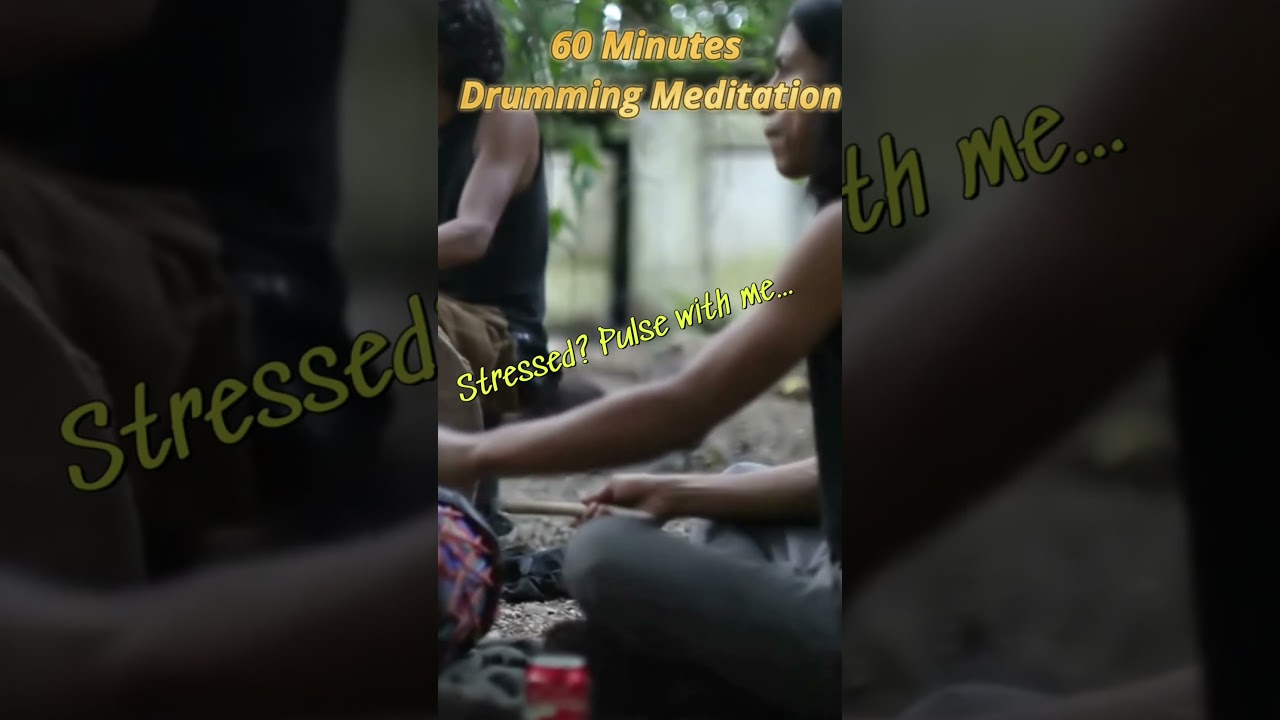 60 Minutes Drumming Meditation  