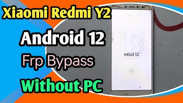 Redmi Y2/S2 Bypass | google account frp lock  (miui 11/MIUI 12) without pc