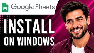 Google Sheets: How to Install on Windows Desktop (Setup Tutorial for Beginners) (2026 Guide)