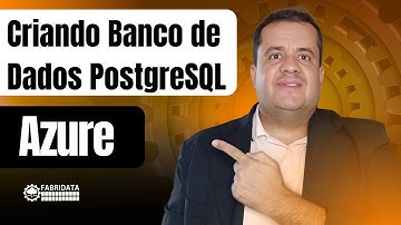 Criando Banco de Dados PostgreSQL Azure