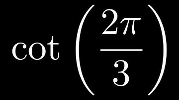 Compute cot(2pi/3) by Hand