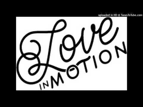 Love in Motion