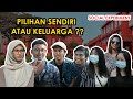 PILIHAN SENDIRI ATAU PILIHAN KELUARGA | SOCIAL EXPERIMENT