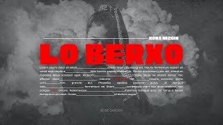 Lo Berxo - Rose Garden - Koma Mi̇zgi̇n