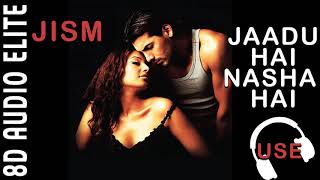 8D Audio| Jaadu Hai Nasha Hai - Shreya Ghoshal - JISM |8D Indian Division|