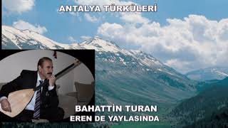 EREN DE YAYLASINDA BAHATTİN TURAN. Resimi