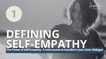 Defining Self Empathy: Nonviolent Communication Mini Course (Video 1)