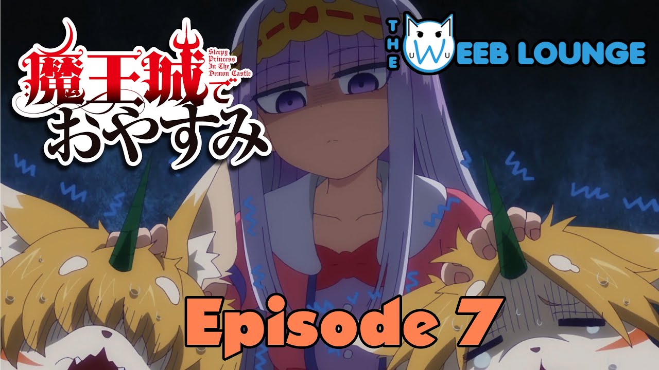 Episode 7 - Sleepy Princess in the Demon Castle - Commentary and