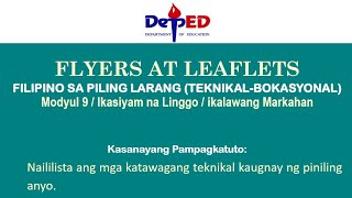 FLYERS AT LEAFLETS MODYUL9-FILIPINO SA PILING LARANG(TECH.VOC.)