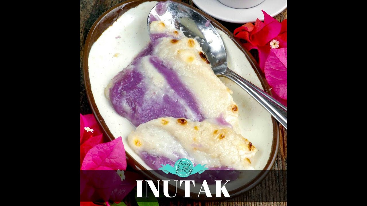 Inutak Recipe | Traditional Filipino Sticky Rice Cake by FOXY FOLKSY ...
