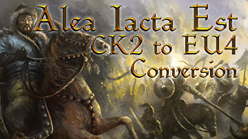 Paradox Megacampaign - Alea Iacta Est - Part 46 - The CK2 to EU4 Conversion