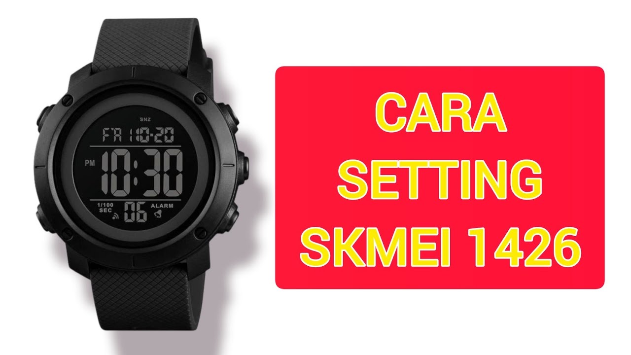 CARA SETTING JAM SKMEI 1426 - YouTube