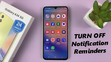 How To Disable Notification Reminders On Samsung Galaxy A34 5G
