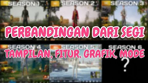 Perbandingan dari SEASON 1 sampai sekarang PUBG MOBILE - INFO GAME