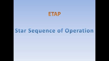 Star sequence operation in ETAP 16.0