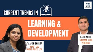 Current Trends in Learning and Development