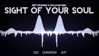 Dirtyphonics & Sullivan King - Sight of Your Soul