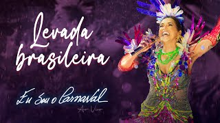 Daniela Mercury - Levada Brasileira (Eu Sou o Carnaval Ao Vivo)