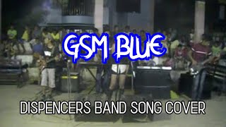 GSM Blue (ilocano song) - Dispencers Band Cover chords