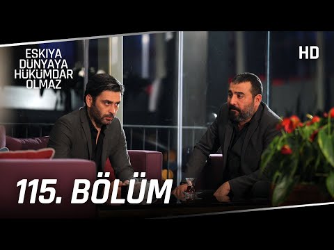 Eşkıya Dünyaya Hükümdar Olmaz 115. Bölüm | HD İZLE