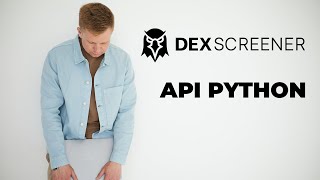 DEX SCREENER API Python / Как получить данные с DEX SCREENER c помощью Python