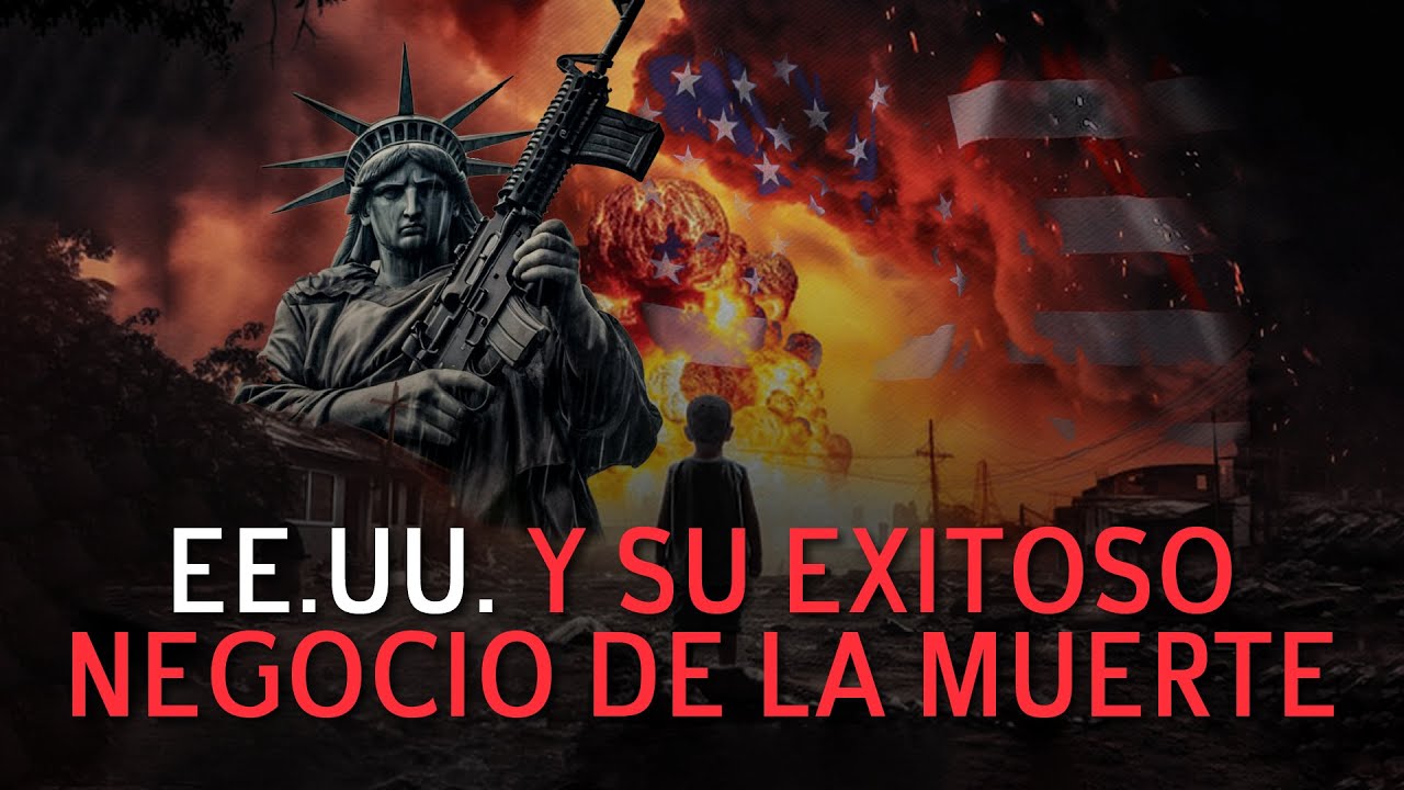 Estados Unidos y su exitoso negocio de la muerte