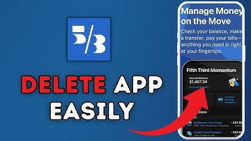 How to Delete Fifth Third Bank App from Phone 2025?