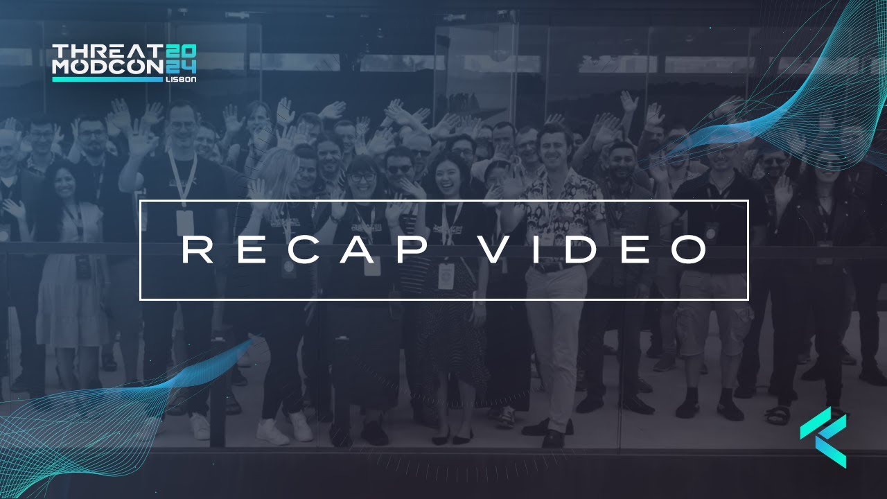 ThreatModCon 2024 Lisbon Recap: The First Threat Modeling Conference in ...
