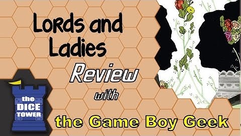 Lords and Ladies Review - with the Game Boy Geek