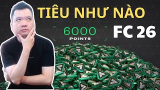 Chuẩn Bị Cho Fc 26 Phần 3 Tiêu 6000 Fc Point Như Nào Là Hợp Lý Nhất?