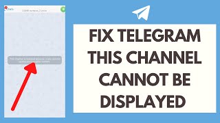 How To Fix Telegram This Channel Cannot Be Displayed How To Fix Telegram This Channel Cannot Be Displayed