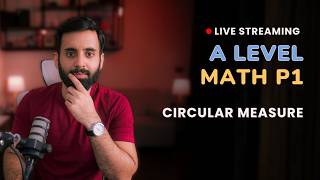 A LEVEL MATH - P1 - Circular Measure